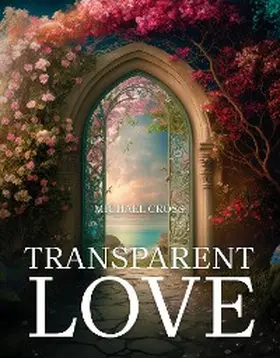 Cross |  Transparent Love | eBook | Sack Fachmedien