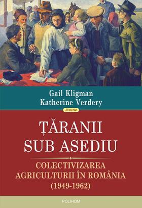 Kligman / Verdery |  Taranii sub asediu: colectivizarea agriculturii în România (1949-1962) | eBook | Sack Fachmedien
