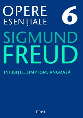 Freud |  Opere esen¿iale, vol. 6 - Inhibi¿ie, simptom, angoasa | eBook | Sack Fachmedien