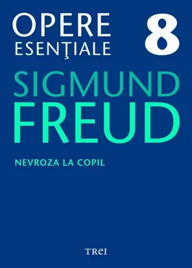 Freud |  Opere esen¿iale, vol. 8 - Nevroza la copil | eBook | Sack Fachmedien