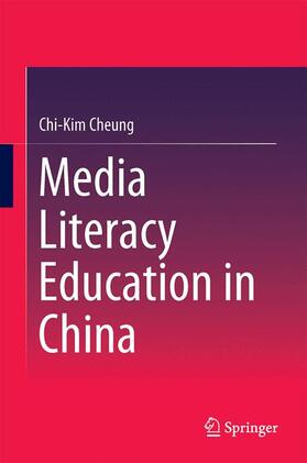 Cheung |  Media Literacy Education in China | Buch |  Sack Fachmedien