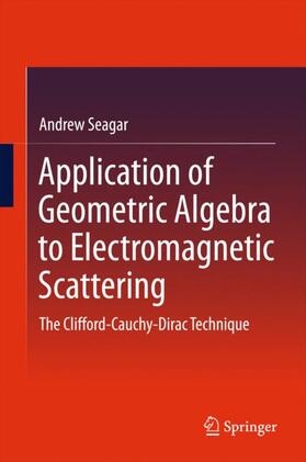 Seagar |  Application of Geometric Algebra to Electromagnetic Scattering | Buch |  Sack Fachmedien