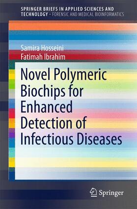 Ibrahim / Hosseini |  Novel Polymeric Biochips for Enhanced Detection of Infectious Diseases | Buch |  Sack Fachmedien