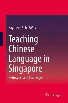 Soh |  Teaching Chinese Language in Singapore | Buch |  Sack Fachmedien