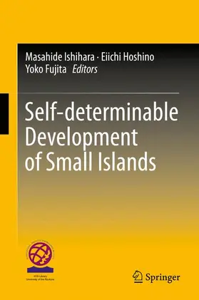 Ishihara / Fujita / Hoshino |  Self-determinable Development of Small Islands | Buch |  Sack Fachmedien