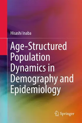 Inaba |  Age-Structured Population Dynamics in Demography and Epidemiology | Buch |  Sack Fachmedien