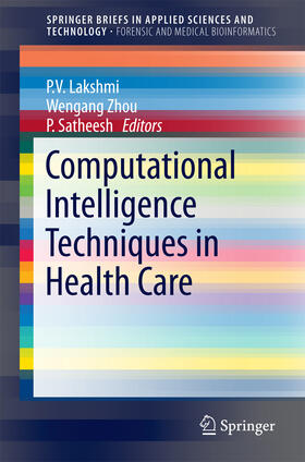 Lakshmi / Zhou / Satheesh |  Computational Intelligence Techniques in Health Care | eBook | Sack Fachmedien