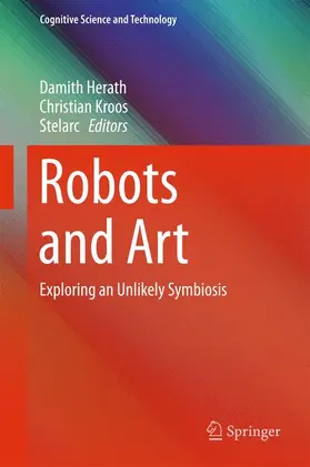 Herath / Stelarc / Kroos |  Robots and Art | Buch |  Sack Fachmedien