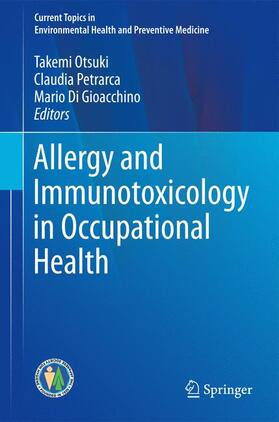 Otsuki / Petrarca / Di Gioacchino |  Allergy and Immunotoxicology in Occupational Health | Buch |  Sack Fachmedien