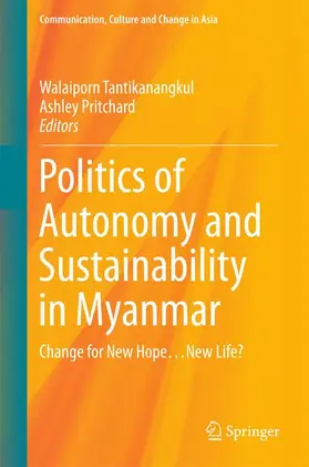 Pritchard / Tantikanangkul |  Politics of Autonomy and Sustainability in Myanmar | Buch |  Sack Fachmedien