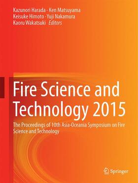 Harada / Matsuyama / Wakatsuki |  Fire Science and Technology 2015 | Buch |  Sack Fachmedien
