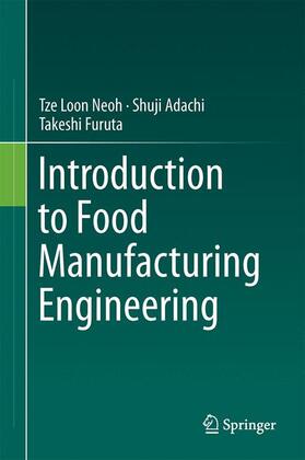 Neoh / Adachi / Furuta |  Introduction to Food Manufacturing Engineering | Buch |  Sack Fachmedien