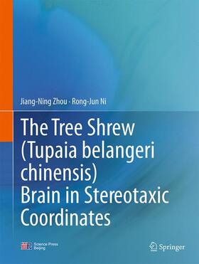 Zhou |  The Tree Shrew (Tupaia Belangeri Chinensis) Brain in Stereotaxic Coordinates | Buch |  Sack Fachmedien