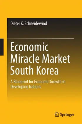 Schneidewind |  Economic Miracle Market South Korea | Buch |  Sack Fachmedien