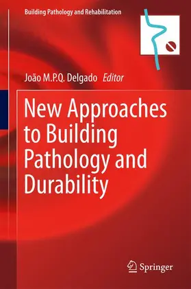 Delgado |  New Approaches to Building Pathology and Durability | Buch |  Sack Fachmedien