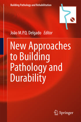 Delgado |  New Approaches to Building Pathology and Durability | eBook | Sack Fachmedien