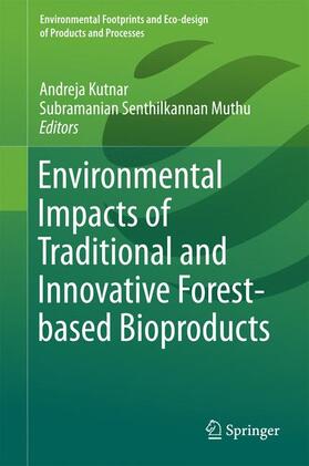 Muthu / Kutnar |  Environmental Impacts of Traditional and Innovative Forest-based Bioproducts | Buch |  Sack Fachmedien