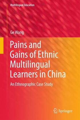 Wang |  Pains and Gains of Ethnic Multilingual Learners in China | Buch |  Sack Fachmedien