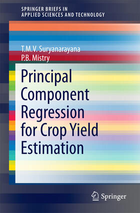 Suryanarayana / Mistry |  Principal Component Regression for Crop Yield Estimation | eBook | Sack Fachmedien