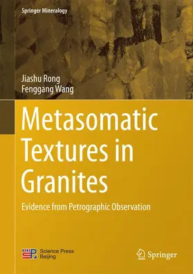 Wang / Rong |  Metasomatic Textures in Granites | Buch |  Sack Fachmedien