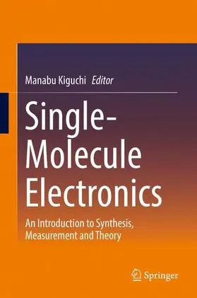 Kiguchi |  Single-Molecule Electronics | Buch |  Sack Fachmedien