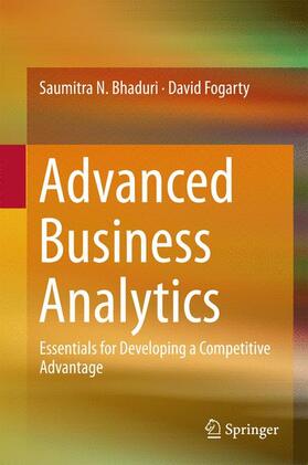 Fogarty / Bhaduri |  Advanced Business Analytics | Buch |  Sack Fachmedien