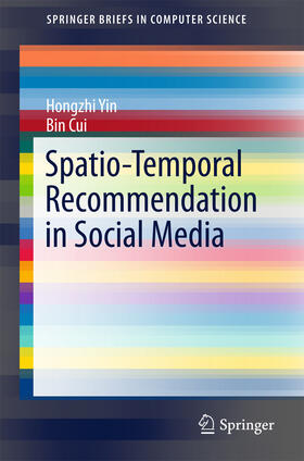 Yin / Cui |  Spatio-Temporal Recommendation in Social Media | eBook | Sack Fachmedien