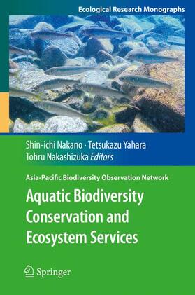 Nakano / Nakashizuka / Yahara |  Aquatic Biodiversity Conservation and Ecosystem Services | Buch |  Sack Fachmedien