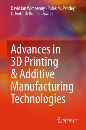 Wimpenny / Kumar / Pandey |  Advances in 3D Printing & Additive Manufacturing Technologies | Buch |  Sack Fachmedien