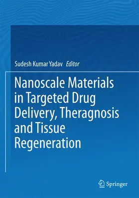 Yadav |  Nanoscale Materials in Targeted Drug Delivery, Theragnosis and Tissue Regeneration | Buch |  Sack Fachmedien