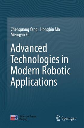 Yang / Fu / Ma |  Advanced Technologies in Modern Robotic Applications | Buch |  Sack Fachmedien