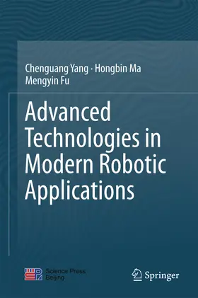 Yang / Ma / Fu |  Advanced Technologies in Modern Robotic Applications | eBook | Sack Fachmedien