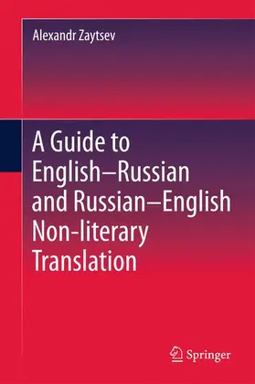 Zaytsev |  A Guide to English¿Russian and Russian¿English Non-literary Translation | Buch |  Sack Fachmedien