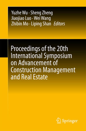 Wu / Zheng / Luo |  Proceedings of the 20th International Symposium on Advancement of Construction Management and Real Estate | eBook | Sack Fachmedien