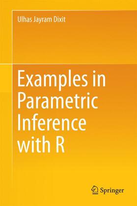 Dixit |  Examples in Parametric Inference with R | Buch |  Sack Fachmedien