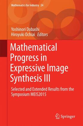 Ochiai / Dobashi |  Mathematical Progress in Expressive Image Synthesis III | Buch |  Sack Fachmedien