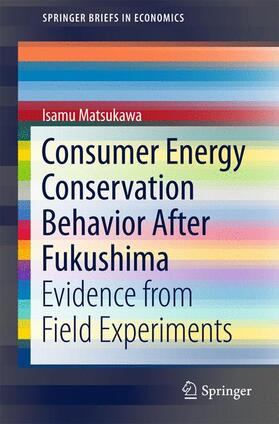 Matsukawa |  Consumer Energy Conservation Behavior After Fukushima | Buch |  Sack Fachmedien