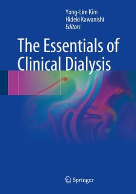 Kawanishi / Kim |  The Essentials of Clinical Dialysis | Buch |  Sack Fachmedien