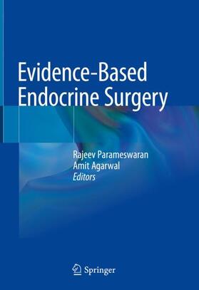 Agarwal / Parameswaran |  Evidence-Based Endocrine Surgery | Buch |  Sack Fachmedien