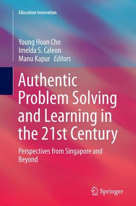 Cho / Kapur / Caleon |  Authentic Problem Solving and Learning in the 21st Century | Buch |  Sack Fachmedien