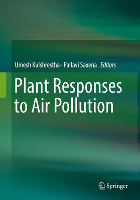 Kulshrestha / Saxena |  Plant Responses to Air Pollution | eBook | Sack Fachmedien