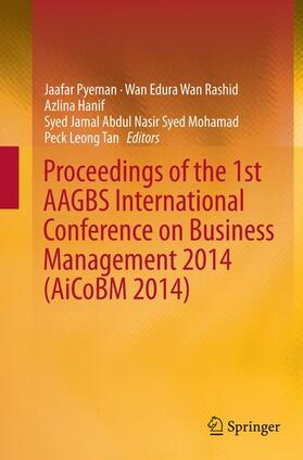 Pyeman / Wan Rashid / Tan |  Proceedings of the 1st AAGBS International Conference on Business Management 2014 (AiCoBM 2014) | Buch |  Sack Fachmedien
