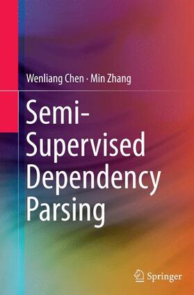 Zhang / Chen |  Semi-Supervised Dependency Parsing | Buch |  Sack Fachmedien