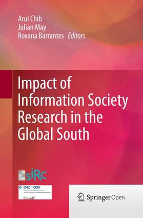 Chib / Barrantes / May |  Impact of Information Society Research in the Global South | Buch |  Sack Fachmedien