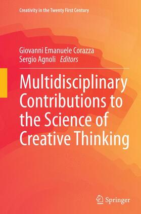 Agnoli / Corazza |  Multidisciplinary Contributions to the Science of Creative Thinking | Buch |  Sack Fachmedien