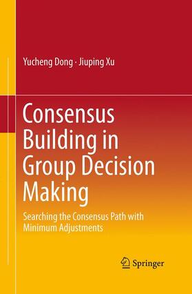 Xu / Dong |  Consensus Building in Group Decision Making | Buch |  Sack Fachmedien