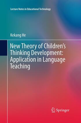 He |  New Theory of Children¿s Thinking Development: Application in Language Teaching | Buch |  Sack Fachmedien