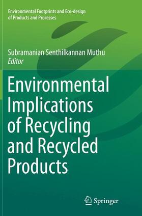 Muthu |  Environmental Implications of Recycling and Recycled Products | Buch |  Sack Fachmedien