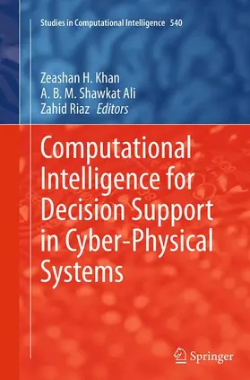 Khan / Riaz / Ali |  Computational Intelligence for Decision Support in Cyber-Physical Systems | Buch |  Sack Fachmedien