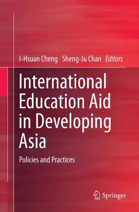 Chan / Cheng |  International Education Aid in Developing Asia | Buch |  Sack Fachmedien